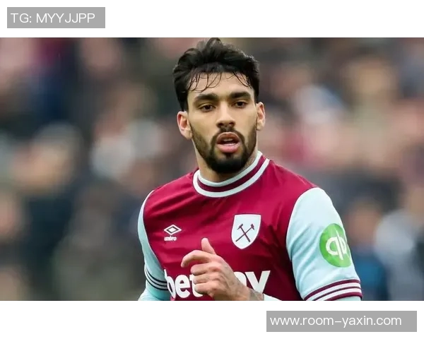 西汉姆联为帕奎塔标价6000万欧球员努力争取转会机会 西汉姆联为帕奎塔标价6000万欧球员努力争取转会机会